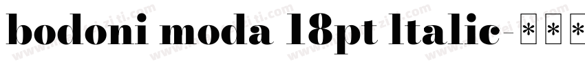 bodoni moda 18pt ltalic字体转换